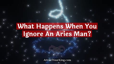 aries man ignoring|what happens if you ignore aries man.